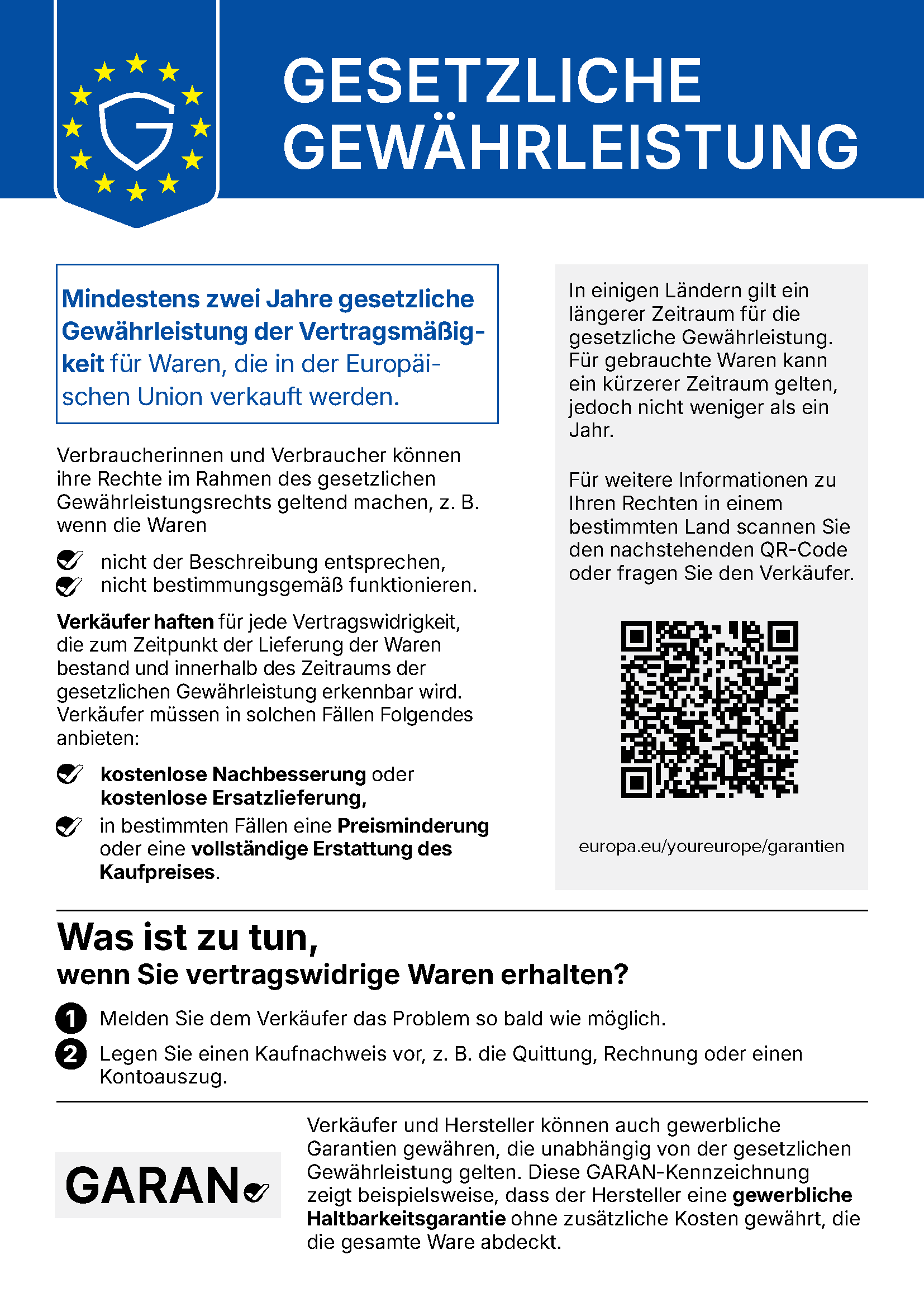 EU-Mitteilung Gesetzliche Gewährleistung: mindestens zwei Jahre Gewährleistung für Waren, die in der EU verkauft werden. Details auf europa.eu/youreurope/garantien.